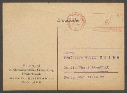 Briefwechsel zwischen Kulturbund zur Demokratischen Erneuerung Deutschlands [Berlin] und Georg Kolbe